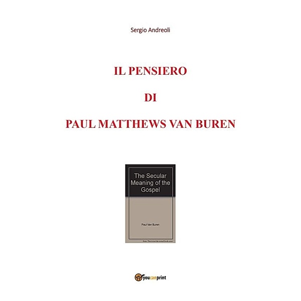 Il pensiero di Paul Matthews Van Buren, Sergio Andreoli