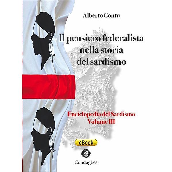 Il pensiero federalista nella storia del Sardismo / Pósidos Bd.3, Alberto Contu