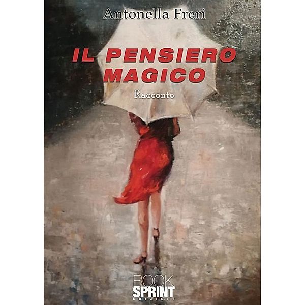 Il pensiero magico, Antonella Freri