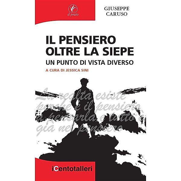 Il pensiero oltre la siepe / I Centotalleri Bd.76, Giuseppe Caruso