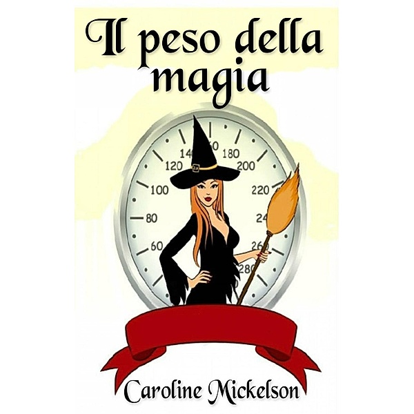 Il peso della magia, Caroline Mickelson