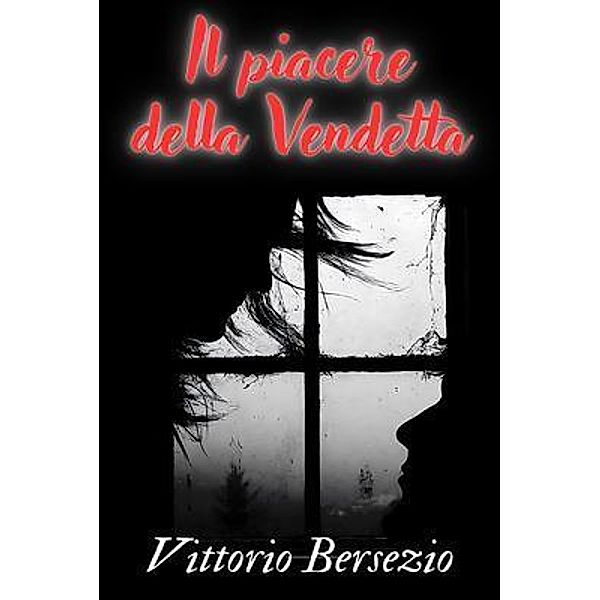 Il Piacere della Vendetta, Vittorio Bersezio