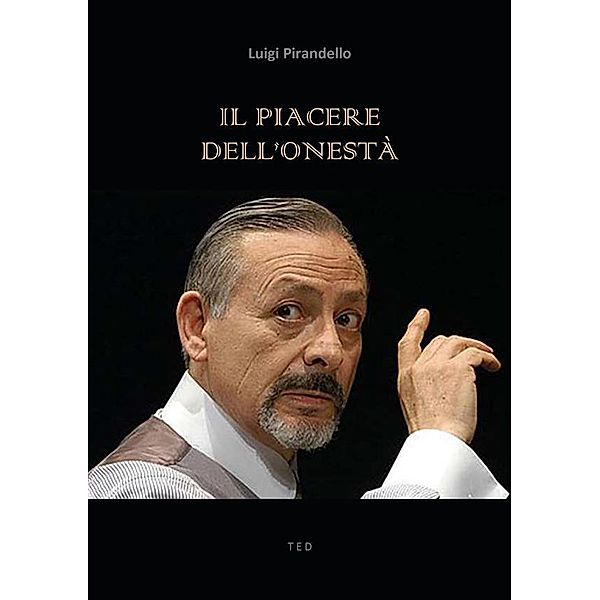 Il piacere dell'onestà, Luigi Pirandello