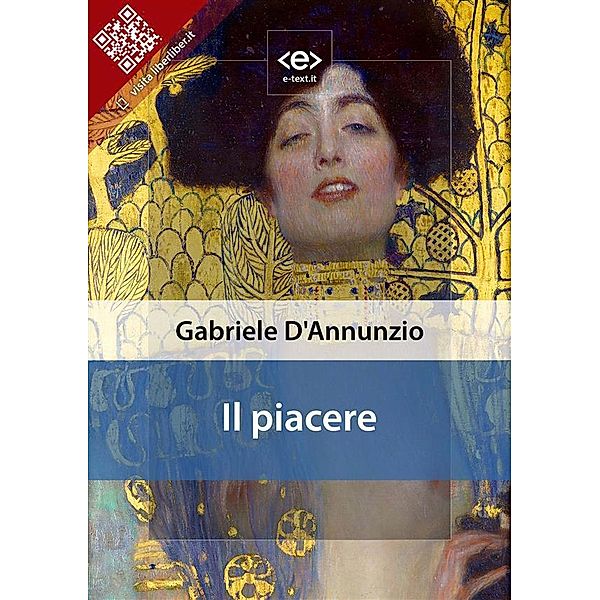 Il piacere / Liber Liber, Gabriele D'Annunzio