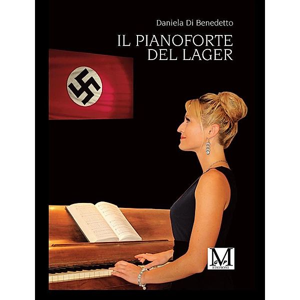 Il pianoforte del lager, Daniela Di Benedetto