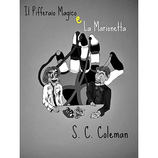 Il Pifferaio Magico e la Marionetta, S. C. Coleman