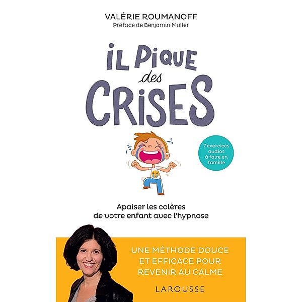 Il pique des crises / Essai - Parents, Valérie Roumanoff