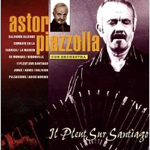 Il Plent Sur Santiago, Astor Piazzolla