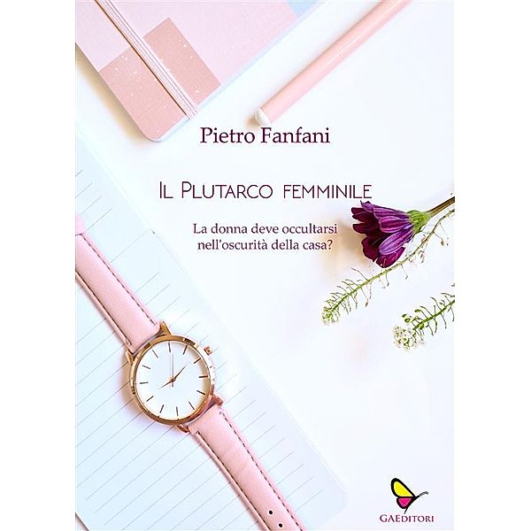 Il Plutarco femminile, Pietro Fanfani