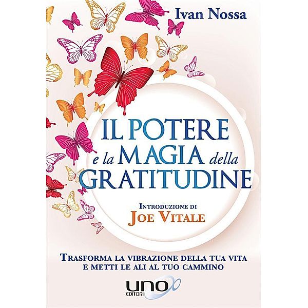 Il Potere e la Magia della Gratitudine, Ivan Nossa