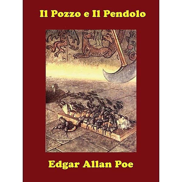 Il Pozzo e il Pendolo, Edgar Allan Poe
