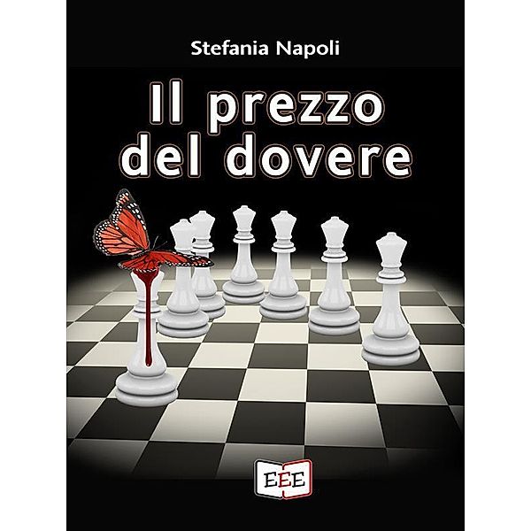 Il prezzo del dovere / Giallo, Thriller & Noir Bd.36, Stefania Napoli