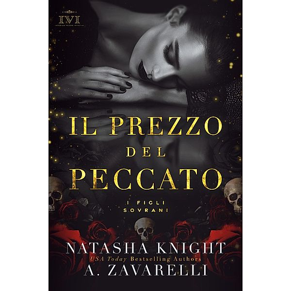 Il Prezzo del Peccato (I Figli Sovrani, #2) / I Figli Sovrani, Natasha Knight, A. Zavarelli