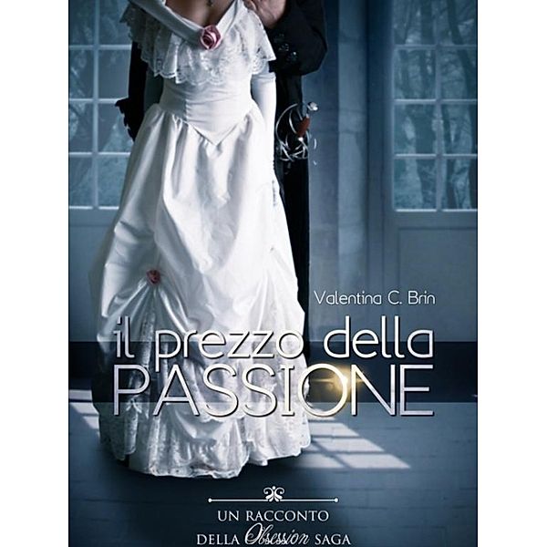 Il prezzo della passione, Valentina C. Brin