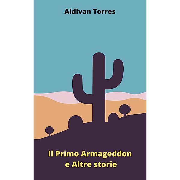 Il Primo Armageddon e Altre Storie, Aldivan Torres