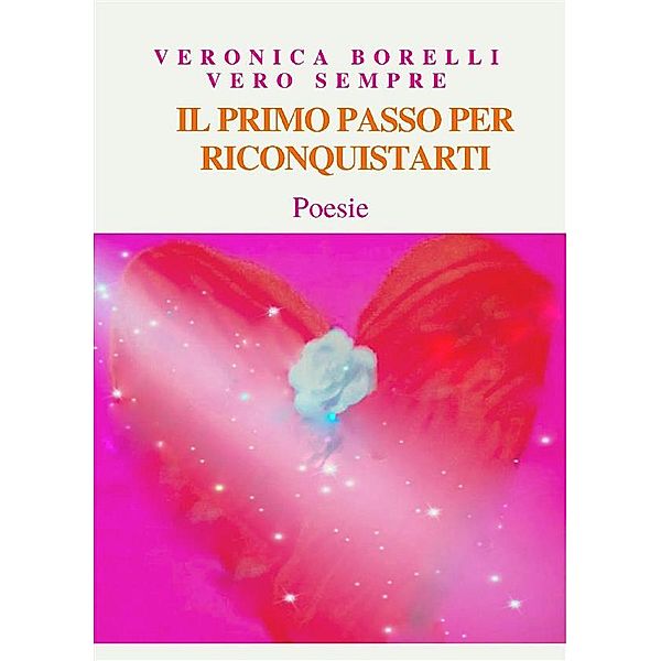 Il primo passo per riconquistarti, Veronica Borelli