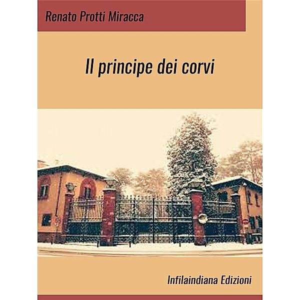 Il principe dei corvi, Renato Miracca Protti