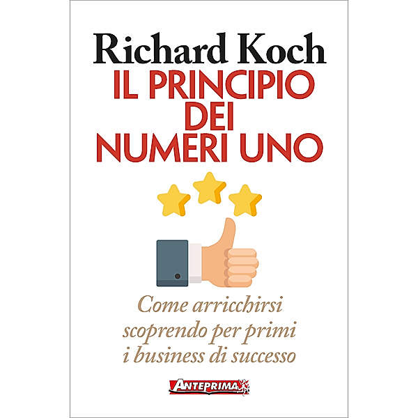 Il principio dei Numeri Uno, Richard Koch