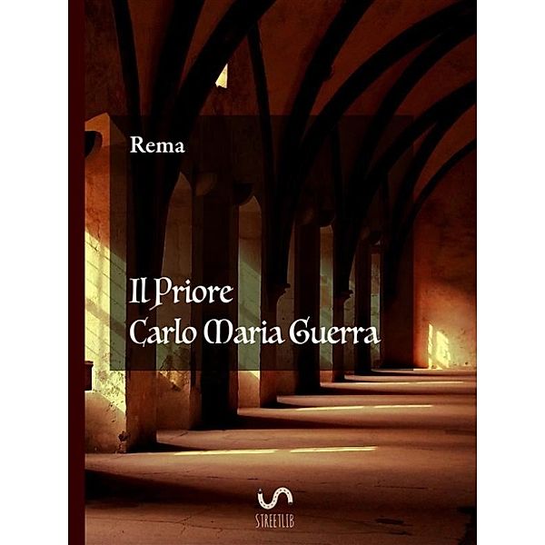 Il priore Carlo Maria Guerra, Rema