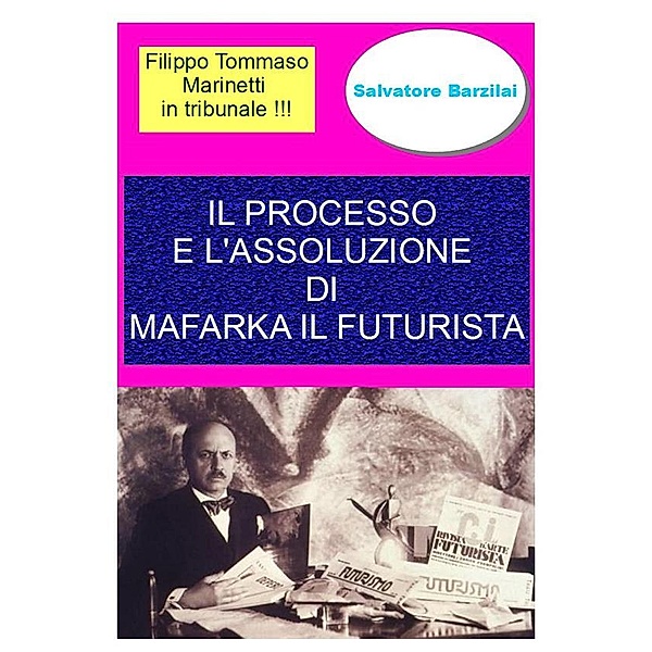 Il processo e l'assoluzione di Mafarka il Futurista, Salvatore Barzilai