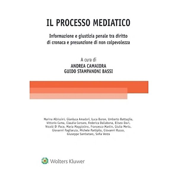 Il processo mediatico, Guido Stampanoni Bassi, Andrea Camaiora