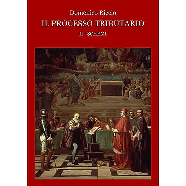 Il processo tributario II – Schemi, Domenico Riccio