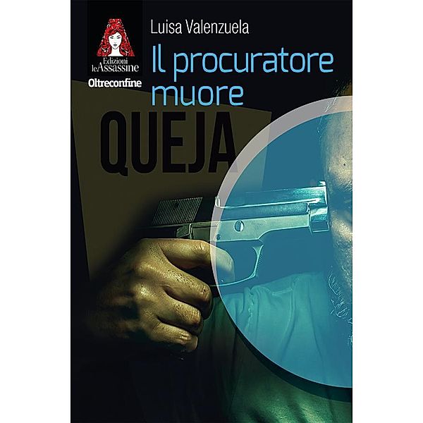 Il procuratore muore / Oltreconfine Bd.13, Luisa Valenzuela