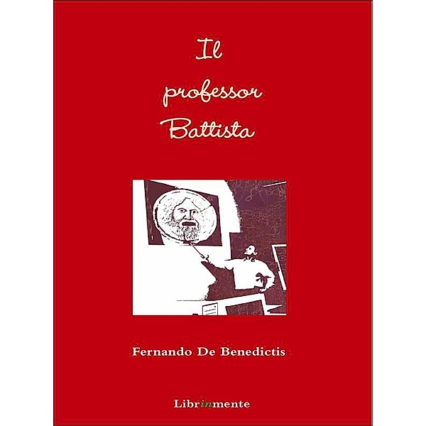 Il professor Battista, Fernando De Benedictis