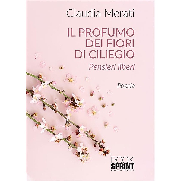 Il profumo dei fiori di ciliegio, Claudia Merati