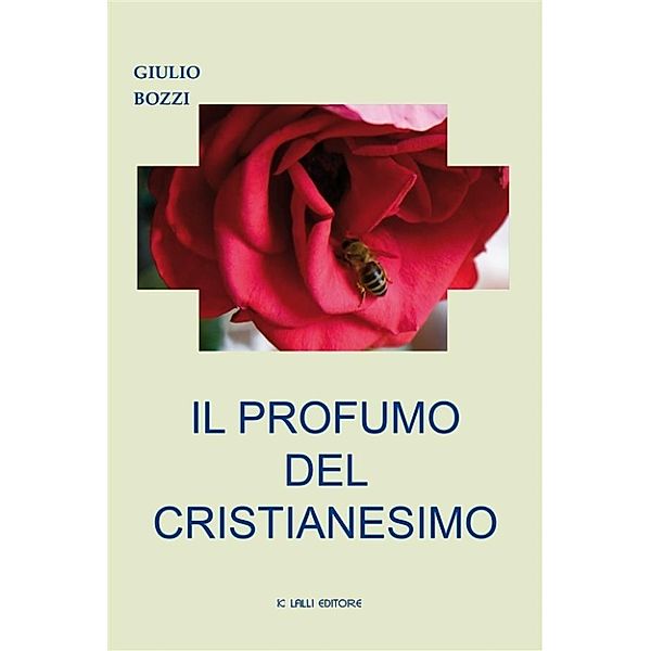 Il profumo del Cristianesimo, Giulio Bozzi