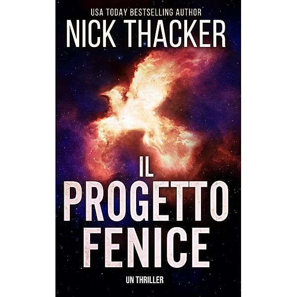 Il Progetto Fenice (Harvey Bennett Thrillers - Italian, #0) / Harvey Bennett Thrillers - Italian, Nick Thacker