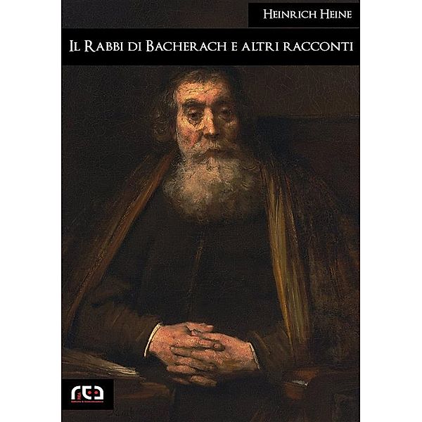Il Rabbi di Bacherach e altri racconti / Classici Bd.379, Heinrich Heine