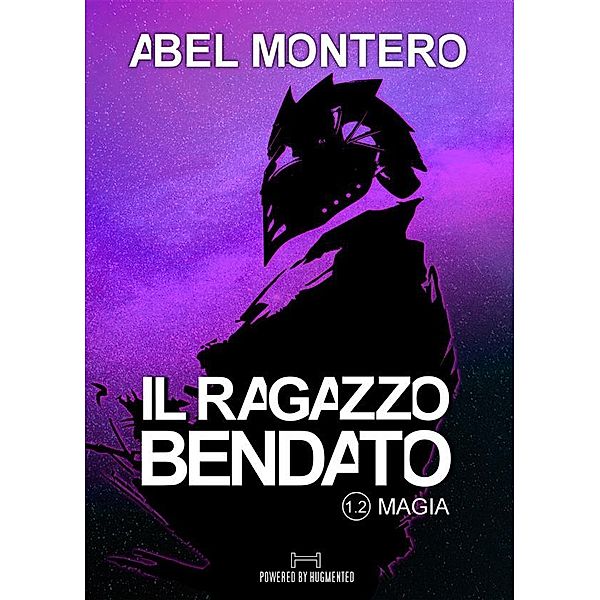 Il Ragazzo Bendato: Magia - Saga del Protettorato Vol. 1.2, Abel Montero