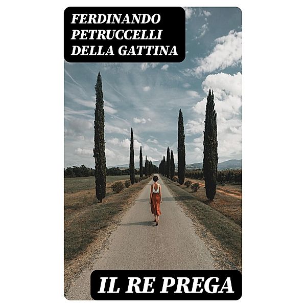 Il Re prega, Ferdinando Petruccelli della Gattina