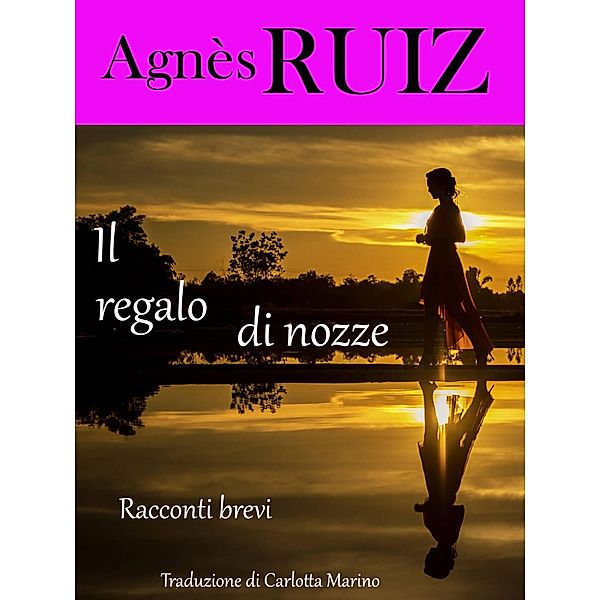 Il regalo di nozze, Agnes Ruiz