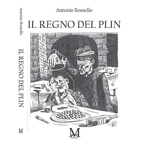 Il regno del Plin, Antonio Rossello