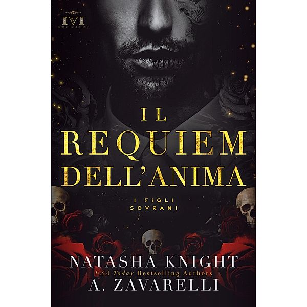 Il Requiem dell'Anima (I Figli Sovrani, #1) / I Figli Sovrani, Natasha Knight