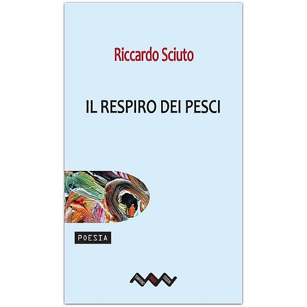 Il respiro dei pesci / Tracce di sabbia, Riccardo Sciuto