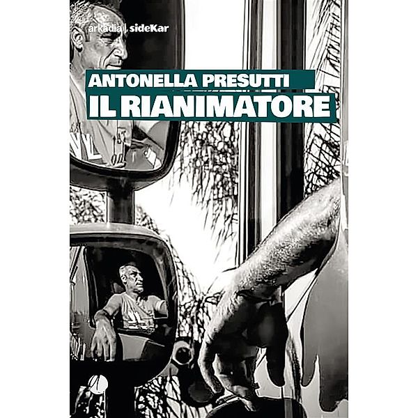 Il rianimatore / SideKar Bd.1, Antonella Presutti