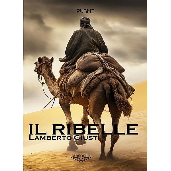 Il ribelle / Lifebooks, Lamberto Giusti