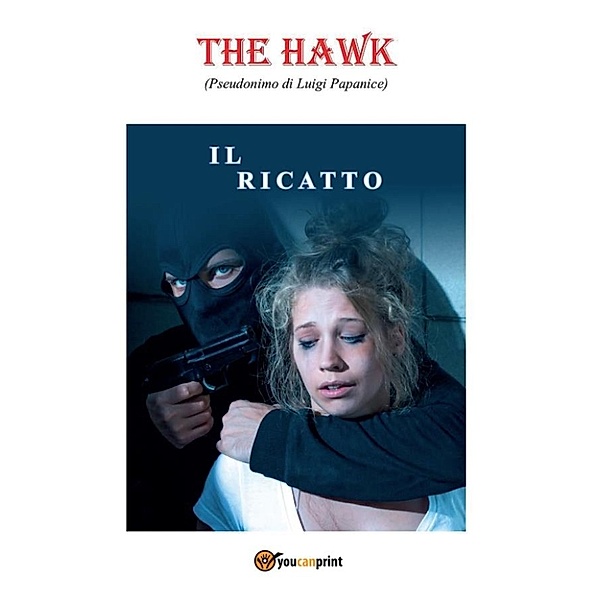 Il ricatto, the Hawk