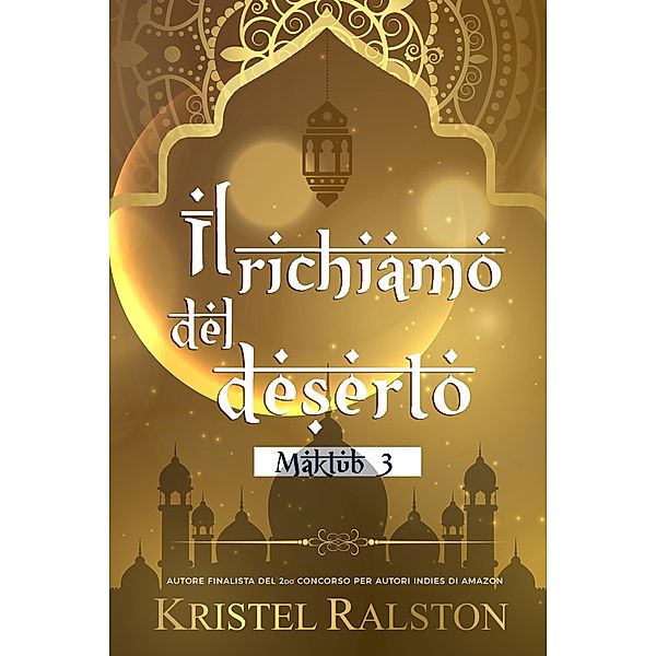 Il richiamo del deserto (Molly e Amir) / Maktub, Kristel Ralston