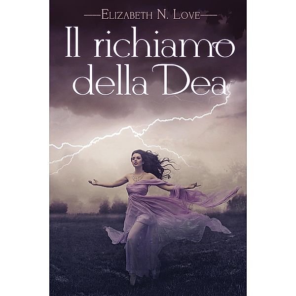 Il richiamo della Dea / Voli della Tempesta Bd.1, Elizabeth N. Love