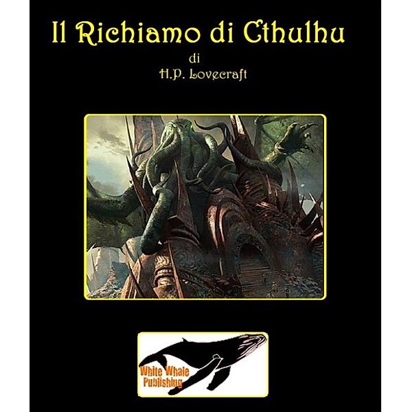 Il Richiamo di Cthulhu, H.p. Lovecraft