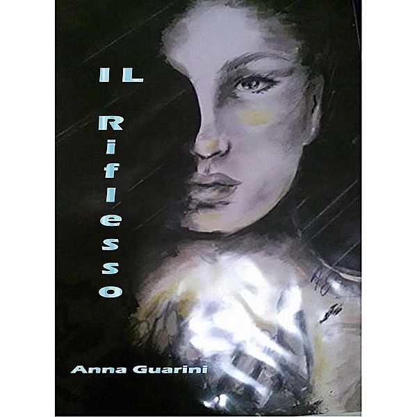 Il Riflesso, Anna Guarini