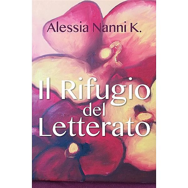 Il Rifugio del Letterato, Alessia Nanni K