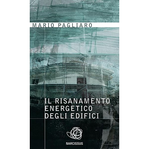 Il risanamento energetico degli edifici, Mario Pagliaro