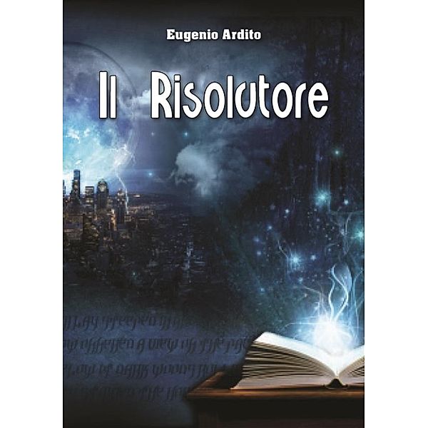 Il Risolutore, Eugenio Ardito