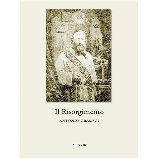 Il Risorgimento, Antonio Gramsci
