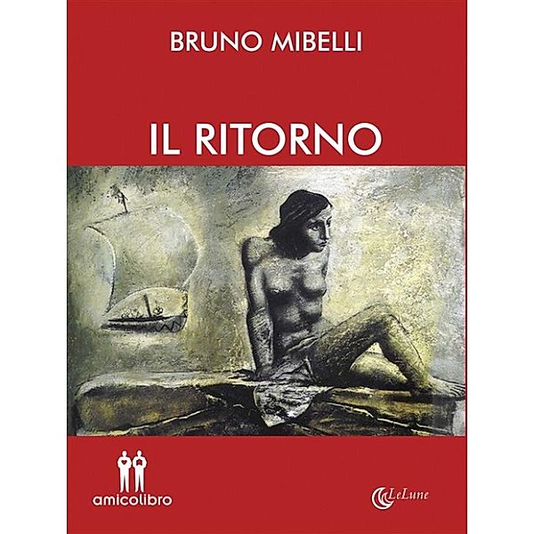 Il ritorno, Bruno Mibelli